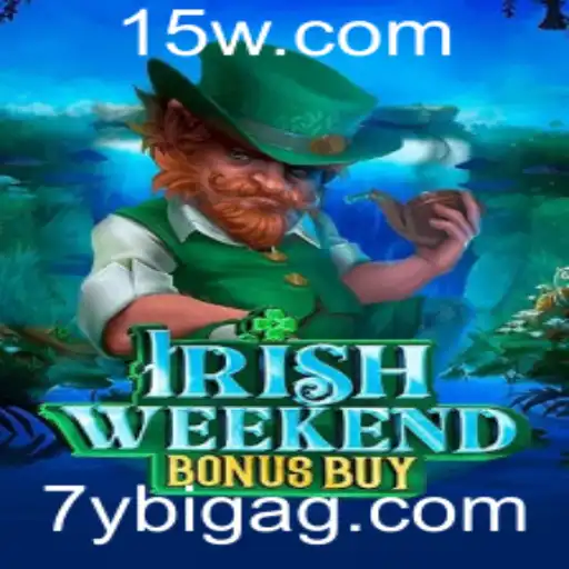 7ybigbet | Explorando o Mundo de IrishWeekendBonusBuy: Um Jogo Fascinante