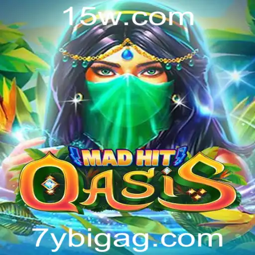 7ybigbet | MadHitOasis: A Nova Sensação no Mundo dos Jogos
