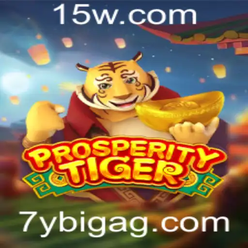 7ybigbet | Explorando o Mundo de ProsperityTiger: O Jogo de Apostas Atraente